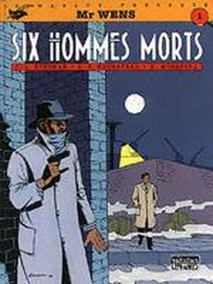 Six Hommes morts - M. Wens, tome 1