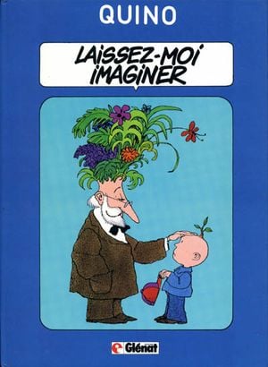 Laissez-moi imaginer - Quino (AUT), tome 5