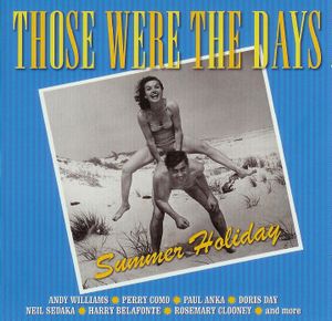 Those Were the Days - Summer Holiday