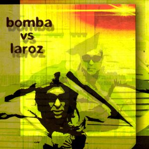 Bomba vs Laroz