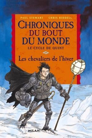 Les Chevaliers de l'hiver - Chroniques du bout du monde, tome 8