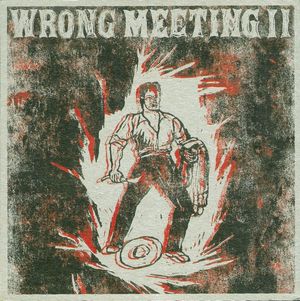 Wrong Meeting II