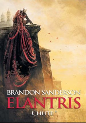 Chute - Elantris, tome 1