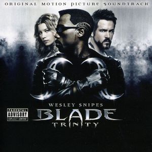 Blade Trinity: Original Motion Picture Soundtrack (OST)