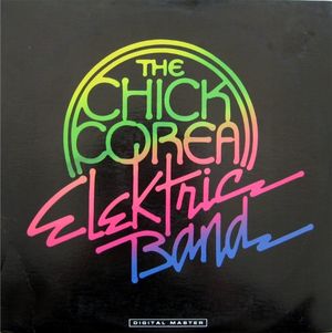 The Chick Corea Elektric Band