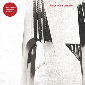 Only In My Dreams (Single)