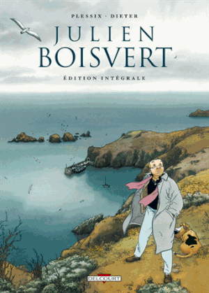 Julien Boisvert : Édition intégrale, tome 1 à 4
