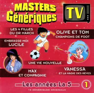 Masters Génériques TV: Les Années la 5, Volume 01 (OST)