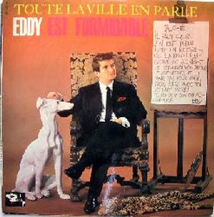 Toute la ville en parle, Eddy est formidable