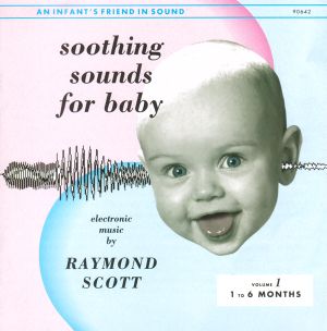 Soothing Sounds for Baby, Volume 1: 1 to 6 Months