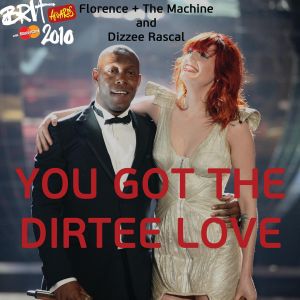 You Got the Dirtee Love (Live)