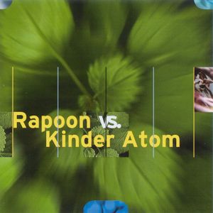 Rapoon vs. Kinder Atom