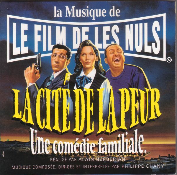 La Cite De La Peur Ost Philippe Chany Senscritique