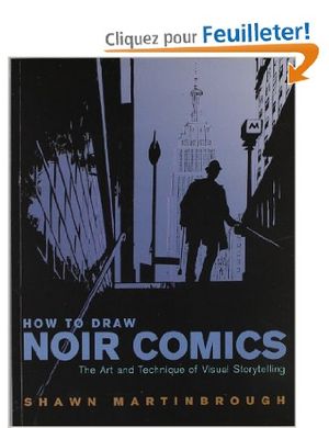 How to draw Noir Comics: The Art and Technique of Visual Storytelling