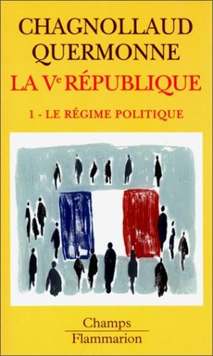 Le régime politique - La cinquième République, tome 1