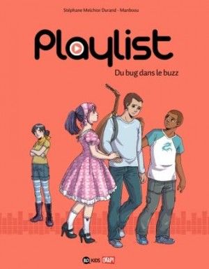 Du bug dans le buzz - Playlist, tome 2
