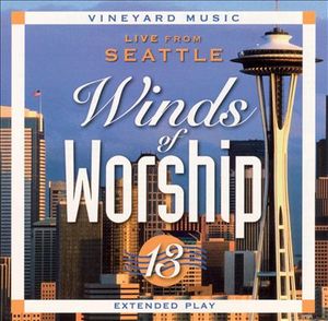Winds of Worship 13: Live From Seattle (Live)