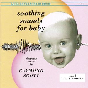 Soothing Sounds for Baby, Volume 3: 12 to 18 Months