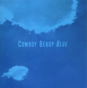 COWBOY BEBOP BLUE (OST)