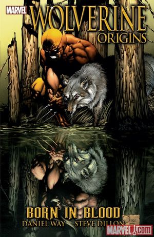 Born in Blood - Wolverine Origins, tome 1