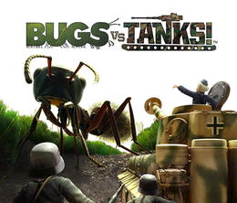 image-https://media.senscritique.com/media/000005073385/0/bugs_vs_tanks.png