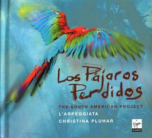 Los pájaros perdidos: The South American Project