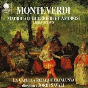 Madrigali Guerrieri et Amorosi Libro Ottavo (La Capella Reial de Catalunya / Direction : Jordi Saval)