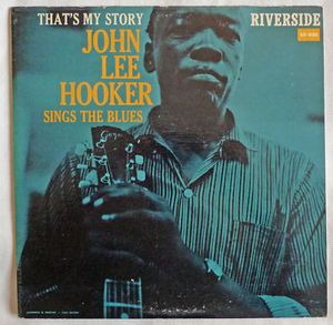 That's My Story: John Lee Hooker Sings the Blues