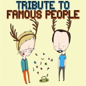 Tribute to Famous People