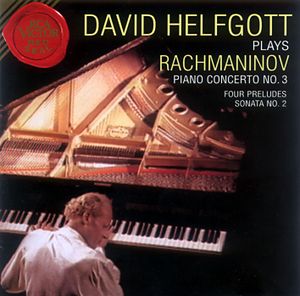 David Helfgott Plays Rachmaninov: Piano Concerto no. 3 / Four Preludes / Sonata no. 2