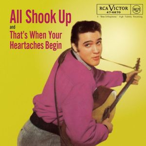 All Shook Up / That's When Your Heartaches Begin (Single)