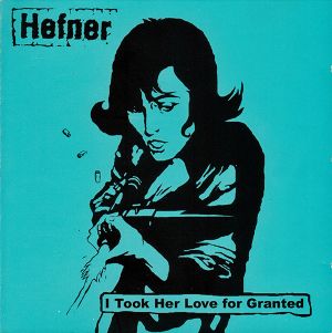 I Took Her Love for Granted (Single)