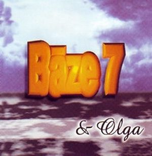 Bāze 7 & Olga