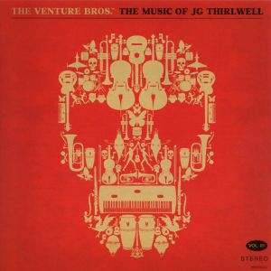 The Venture Bros.: The Music of JG Thirlwell (OST)