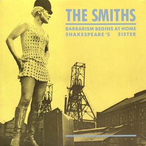 Barbarism Begins at Home / Shakespeare’s Sister (Single)