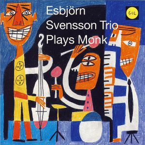 Esbjörn Svensson Trio Plays Monk