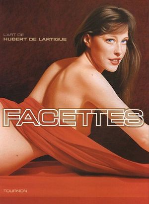 Facettes : L'art de Hubert de Lartigue