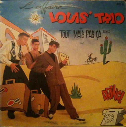 Tout Mais Pas ça Tout mais pas ça (Single) - L' Affaire Louis' Trio