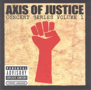 Axis of Justice: Concert Series, Volume 1 (Live)
