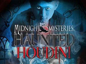 Midnight Mysteries: Haunted Houdini