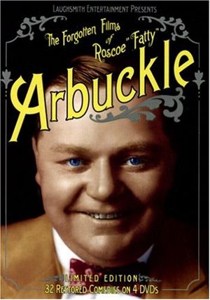 The Forgotten Films of Roscoe Fatty Arbuckle