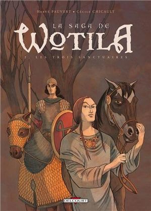 Les Trois Sanctuaires - La saga de Wotila, tome 2