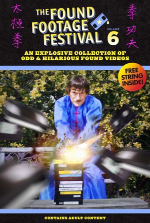 The Found Footage Festival Volume 6