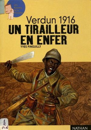 Verdun 1916 - Un tirailleur en enfer