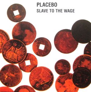 Slave to the Wage (Single)