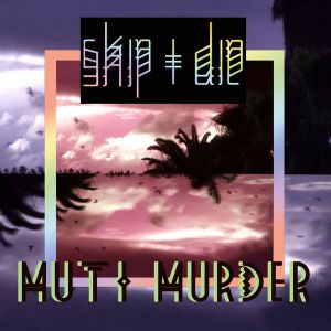 Muti Murder (Single)