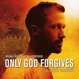 Only God Forgives (Original Motion Picture Soundtrack) (OST)