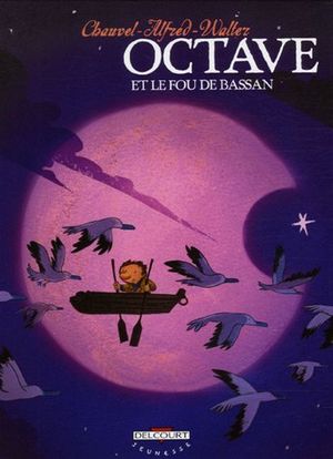 Octave et le fou de Bassan - Octave, tome 4