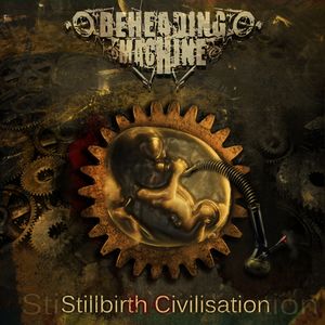 Stillbirth Civilisation