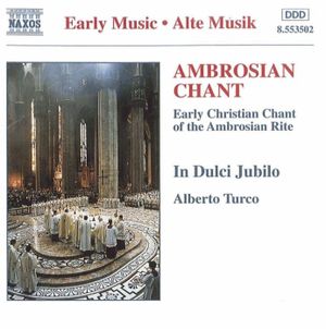 Ambrosian Chant: Early Christian Chant of the Ambrosian Rite